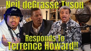 1X1  WHAT  Neil deGrasse Tyson RESPONDS To Terrence Howard  LETS TALK ABOUT IT [upl. by Aeet]