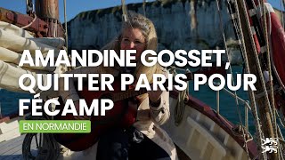 Amandine Gosset quitter Paris pour Fécamp [upl. by Dobrinsky]