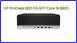 REVIEW 2024 HP ProDesk 600 G5SFF Core i59500 ESSENTIAL details [upl. by Schulman]