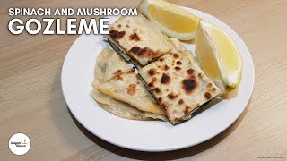 How to make Gozleme at Home  Spinach and Mushroom Gozleme  Turkish Gozleme  Gozleme [upl. by Yauqaj545]