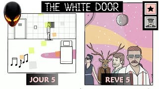 The White Door  Jour 5 amp Rêve 5  Day 5 amp Dream 5  Achievements [upl. by Sivatco]