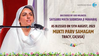 Satguru Mata Sudiksha Ji Maharaj  Discourse  Mukti Parv  August 13 2023  Universal Brotherhood [upl. by Hege]