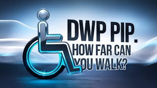 DWP PIP GUIDE Physical Mobility  Do this to boost YOUR chances [upl. by Immij]