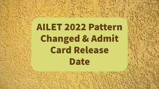 AILET 2022 Pattern Changed amp Admit Card Release Date  Breaking News [upl. by Akinam]