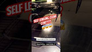 WHAT DOES SELFLEVELING LOOK LIKE 🤯🫣😱 Watch this selfleveling clearcoat detailing cars [upl. by Yartnod940]