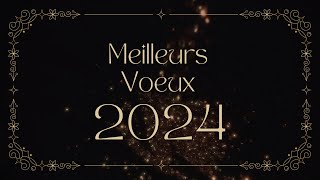 Meilleurs Vœux 2024 [upl. by Tal]