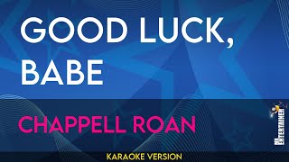 Good Luck Babe  Chappell Roan KARAOKE [upl. by Oetomit940]