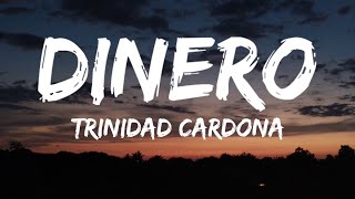 Dinero  Trinidad CardonaLyrics [upl. by Gnilsia]