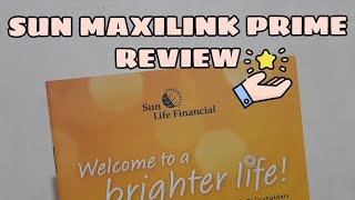 SUN MAXILINK PRIME SUNLIFE VUL INSURANCE Review  Experience helpful tips bago mainsured [upl. by Annaeed389]