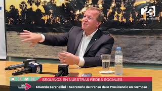 ⭕️ Eduardo Serenellini el secretario de Prensa de la Presidencia de Nación en Formosa [upl. by Adnalue]