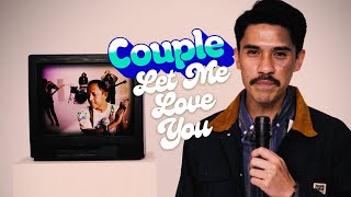 Couple  quotLet Me Love Youquot OFFICIAL VIDEO [upl. by Osyth]