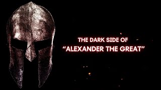 The Disturbing Truth About Alexander The Great [upl. by Naerad714]