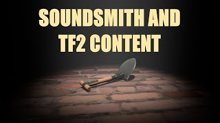 TF2 Soundsmith and TF2 content [upl. by Emaj]