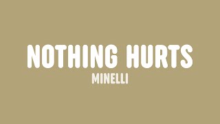 Minelli  Nothing Hurts Lyrics [upl. by Gretta]