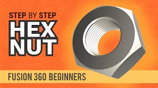 How to 3D Model a Hex Nut  Learn Autodesk Fusion 360 in 30 Days Day 6 [upl. by Alleinnad]