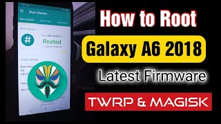 How to Root Galaxy A6 2018 on stock rom Latest Firmware using TWRP and Magisk [upl. by Ivah]