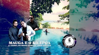 MAUGA E O KILEPOA LIVE REGGAE COVER  LOKENI EVILE PULE SI ZOUNDS OFFICIAL AUDIO 2023 [upl. by Primalia]