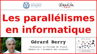 Les parallélismes en informatique  Gérard Berry [upl. by Packston174]