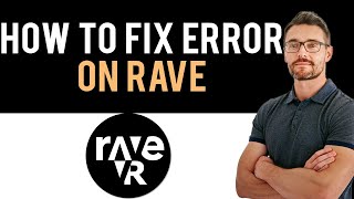 ✅ RAVE Error  There Was a Problem Loading Your Video Full Guide [upl. by Oag]