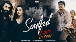 Soulful Love Mashup  Viniick  Arijit Singh Songs  Arijit Singh Jukebox  Best of 2023 [upl. by Avie516]