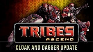 Tribes Ascend  Cloak and Dagger Update [upl. by Weisbrodt457]