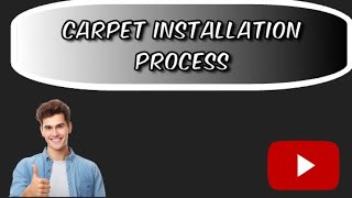 Complete Guide carpet installation [upl. by Stronski]