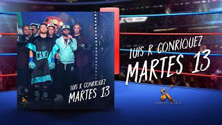 Luis R Conriquez  Martes 13 Video Oficial [upl. by Aivatra551]