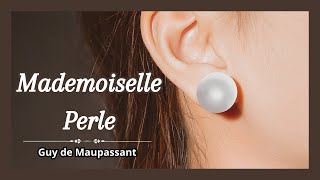 Livre Audio Complet  Mademoiselle Perle Guy de Maupassant [upl. by Houston740]