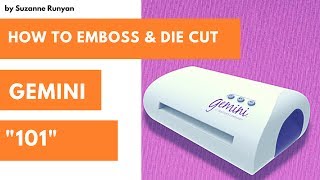 Crafters Companion Gemini quot101quot How To Emboss and Die Cut [upl. by Chamberlain]