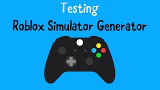 Testing the Simulator Generator Plugin Roblox Studios [upl. by Eva78]