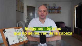 Imágenes literarias que no se me van de la cabeza [upl. by Meta971]