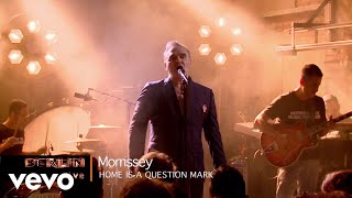 Morrissey  Home Is a Question Mark Live in Berlin [upl. by Sedrul]