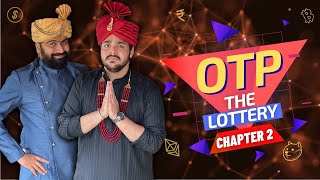 OTP The Lottery Chapter 2  Ashish Chanchlani [upl. by Garv251]