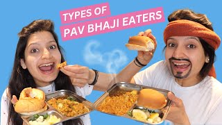 TYPES OF PAV BHAJI EATERS  Laughing Ananas [upl. by Virgin]