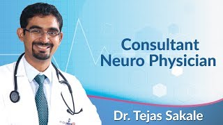 Dr Tejas Sakale  Consultant Neuro Physician  Ashoka Medicover Hospitals [upl. by Ardin]