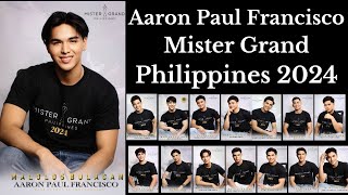 Aaron Paul Francisco  Mister Grand Philippines 2024 [upl. by Demetri]