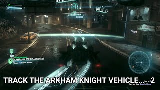 Track The Arkham Knight Vehicle Using The Batmobile Forensics Scanner To Locate Oracle Part 2 [upl. by Marijo]