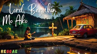 Lord Baguhin mo Ako Lyrics [upl. by Kosse]