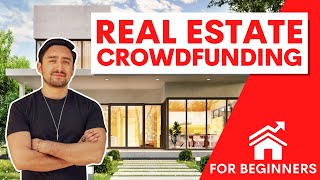 Real Estate Crowdfunding For Beginners  CRE [upl. by Jordans615]