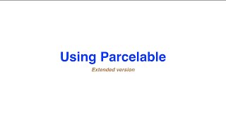 Using Parcelable  Extended version [upl. by Anhej]