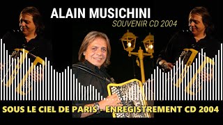 ALAIN MUSICHINI  SOUS LE CIEL DE PARIS [upl. by Allebasi]