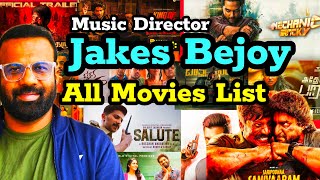 Music Director Jakes Bejoy All Movies List  Discography All Movies [upl. by Corissa]