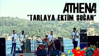 Athena  Tarlaya Ektim Soğan LIVE  2006  Ortaköy Sahil [upl. by Ardnasirk460]