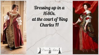 Dressing up in the 1680s at the court of King Charles II [upl. by Oiramad]