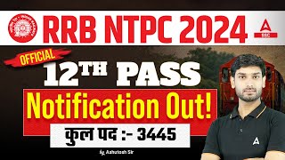 RRB NTPC 2024 Notification Out  Railway NTPC 12th Pass Notification By Ashutosh Sir [upl. by Ssidnak]