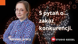 5 pytań o zakaz konkurencji 🙅  Studio GESSEL [upl. by Dall]