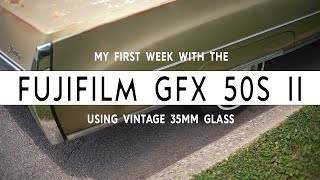 GFX 50S Mark II amp Vintage 35mm Glass  The Look Ive Been Looking For [upl. by Rhyner411]