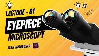 Eyepiece MicroscopeCompound Microscope  A Comprehensive Overview  Lecture 1 [upl. by Nanis675]