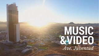 Ave Juventud Chihuahua Mexico  MUSIC amp VIDEO [upl. by Eerased52]