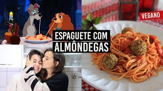 ESPAGUETE COM ALMÔNDEGA DE quotA DAMA E O VAGABUNDOquot  MACARRÃO COM QUE 01  TNM Vegg [upl. by Ralyat31]